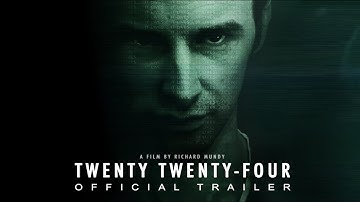 Twenty Twenty-Four - Official Trailer (HD)