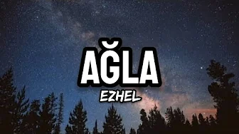 Ezhel - Ağla (sözleri/lyrics) Ezhel - Ağla (sözleri/lyrics)