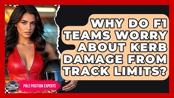 Why Do F1 Teams Worry About Kerb Damage From Track Limits? - Pole Position Experts