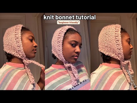 Knitted Bonnet Tutorial *beginner friendly*