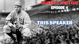 Who is Tris Speaker? The Most Forgotten Legend in the History of Baseball (Baseball Storytime #4)