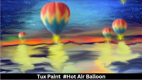 Hot Air Balloon on Tux Paint II Tux Paint Tutorial II