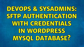 DevOps & SysAdmins: SFTP authentication with credentials in Wordpress MySQL database?