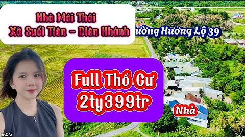 Căn Nhà Mái Thái Tại Xã Suối Tiên - Diên Khánh cách Nha Trang 20p đi xe| Mỹ Hiền BĐS Khánh Hoà