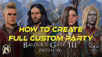 [QUICK GUIDE] How to Create Full Custom Party in Baldur