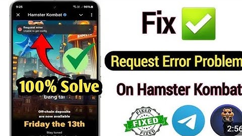 Hamster Kombat network error | Hamster Kombat request error unable to get Config |Fix Request Error