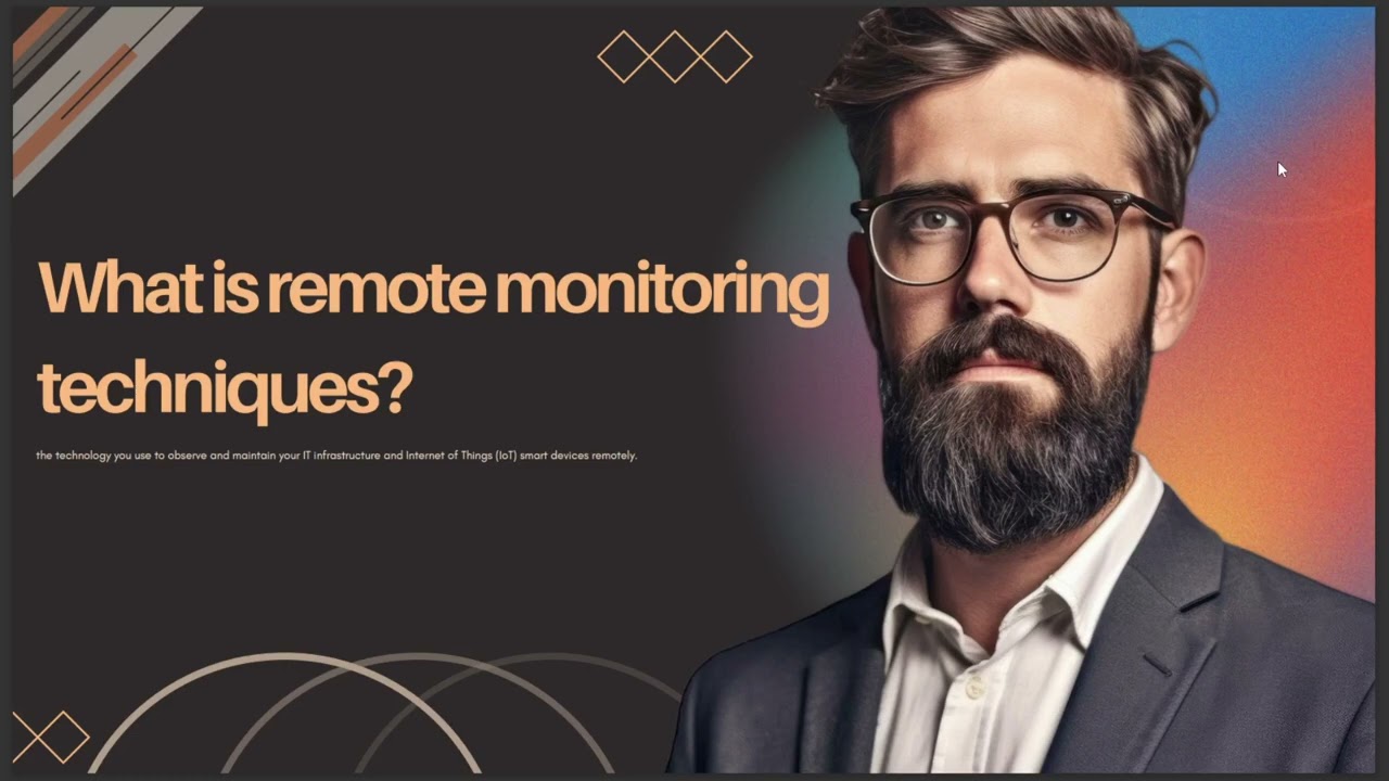 WHAT REMOTE MONITORING TECHNIQUES