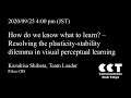 How do we know what to learn? by Dr. Kazuhisa Shibata (Team Leader, Riken CBS)