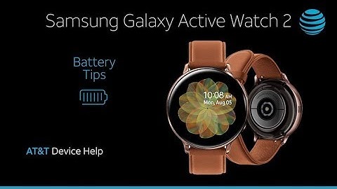 Learn about Battery life of the Samsung Galaxy Watch Active2 | AT&T Wireless