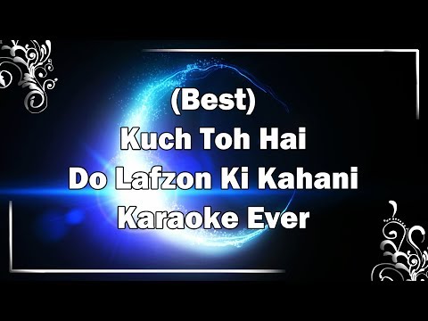kuch-toh-hai-karaoke-with-lyrics-+-mp3-|-armaan-malik-|-do-lafzon-ki-kahani-|-fire-universal