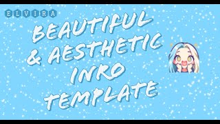 Aesthetic & Beautiful Intro Template│No Text│Free│Join Our Discord │Elvira