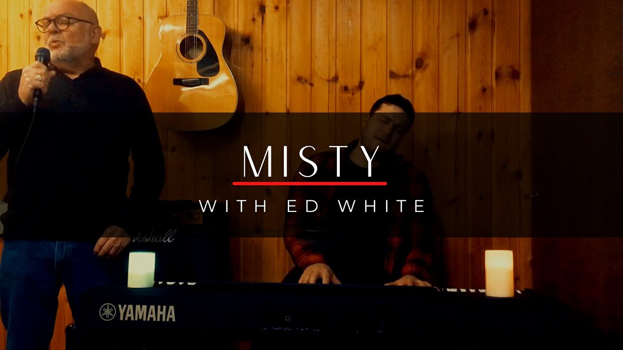 Misty - With Ed White