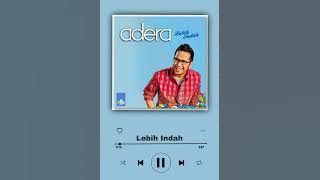 Adera - Lebih Indah [1 Jam]