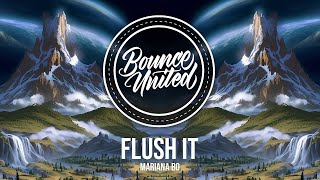 Mariana BO - Flush It (feat. STRIO)