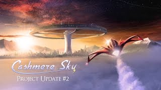 Cashmere Sky - Project Update 2