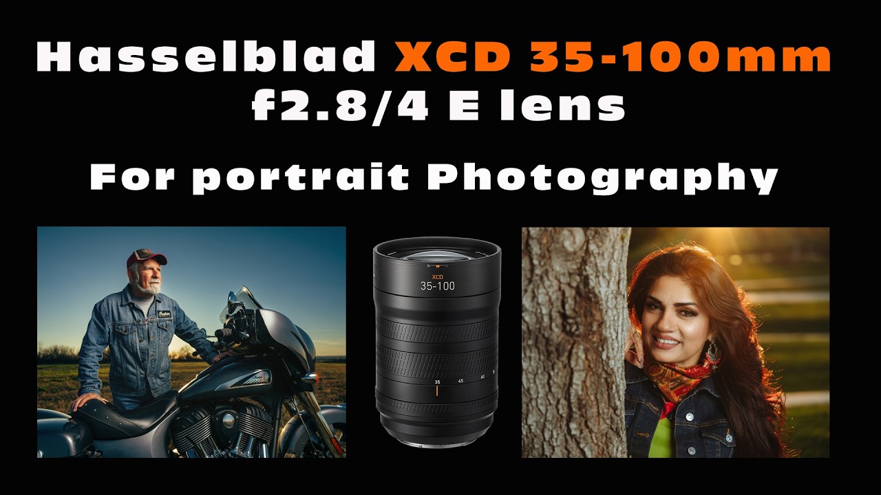 The Hasselblad XCD 35-100mm E lens for Portrait Photography 