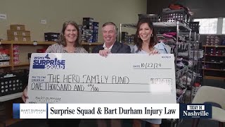Bart Durham Injury Law and the Surprise Squad Bless HERO Program