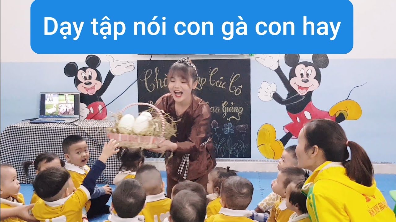Dạy nhận biết, tập nói con gà con- mầm non hoa hồng- Gv Bùi thị Hương.