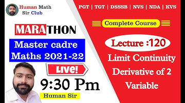 Limit Continuity of two Variables|Derivative | Lec 120 | Master Cadre Maths 2021-22 By Human Sir
