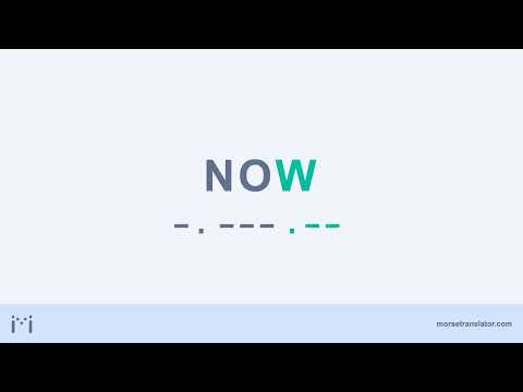 Now in Morse code