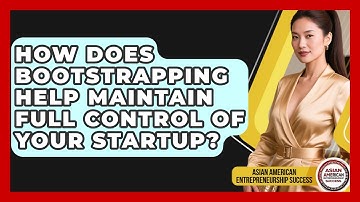 How Does Bootstrapping Help Maintain Full Control Of Your Startup?