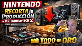 Nintendo RECORTA la PRODUCCION de Nintendo Switch 2 no TODO es ORO