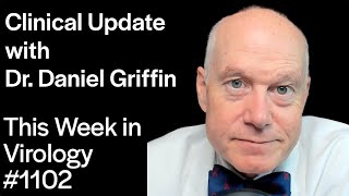 TWiV 1102: Clinical update with Dr. Daniel Griffin