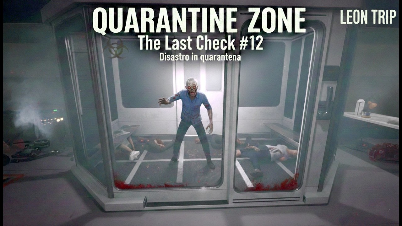 Quarantine Zone The Last Check #12 gameplay ita    Disastro in quarantena