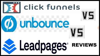 Clickfunnels VS Leadpages VS Unbounce Reviews | Clickfunnels Alternatives Review