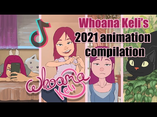 2021 Whoana Keli's animations compillation class=