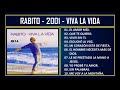 Rabito  2001  viva la vida