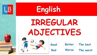 IRREGULAR ADJECTIVES. Inglés para niños ✔👩🏫 PRIMARIA