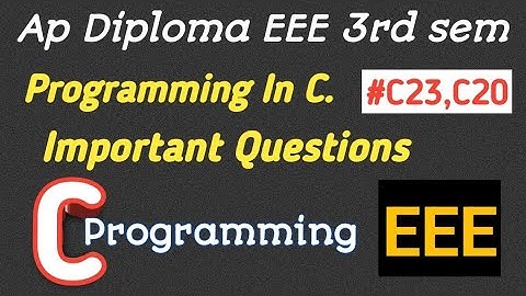 c programming important questions| ap diploma EEE C23 3rd sem c language important questions|