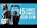 15 Things You Didn't Know About Running Your Own Gym