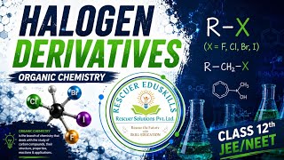 Start Organic Chemistry Here 🧪 | Halogen Derivatives Part 1 #organicchemistry  #halogenderivatives 