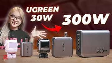 Review sạc nhanh Ugreen 30W, 45W, 65W, 100W, 300W - cân tốt mọi loại thiết bị