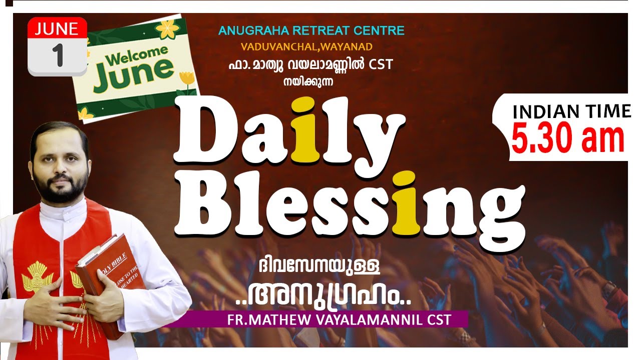 DAILY BLESSING 2025 JUNE-01/FR.MATHEW VAYALAMANNIL CST