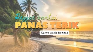 Reggae Panas Terik 2026 🔥 Musik Santuy Temani Siang Hari
