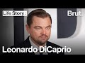 The Life of Leonardo DiCaprio