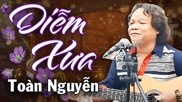 Hoài Niệm Ký Ức với Diễm Xưa của Toàn Nguyễn | Sáng tác Trịnh Công Sơn