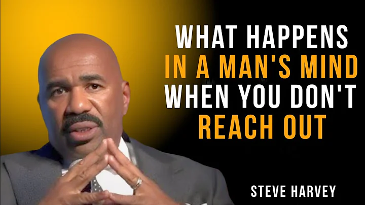 What Happens in a Man’s Mind 🧠 When You Don’t Reach Out 🚫📱 | Steve Harvey Motivation 💬