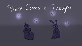 TADC Animatic- Here Comes a Thought 