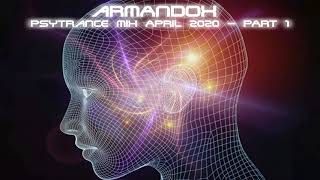 Armandox - Psytrance Mix April 2020 Part 1