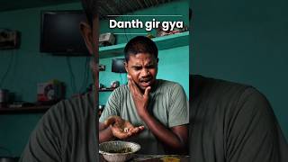 Danth Gir Gya 🦷 #ytshorts #viralshort #viral #minivlog #vlog #vlogs