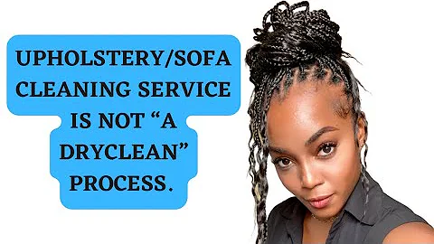 Upholstery/ Sofa Cleaning Service is not A DRYCLEAN.