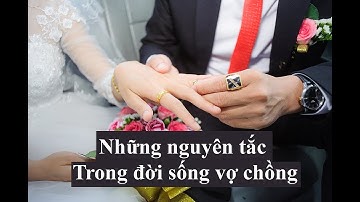 Những Nguyên Tắc Trong Đời Sống Vợ Chồng || VivuSachhay