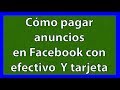 Cómo promocionar una publicación en Facebook con efectivo y tarjeta