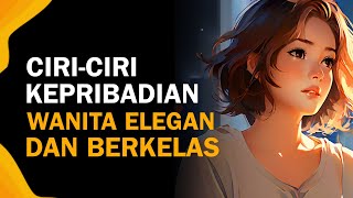 10 Ciri Kepribadian Wanita Anggun Dan Berkelas Yang Menawan