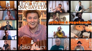 Solteiro E Vagabundo - Big Band Na Gaveta & João Suplicy