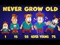 Did you know that not everyone grow old like you
